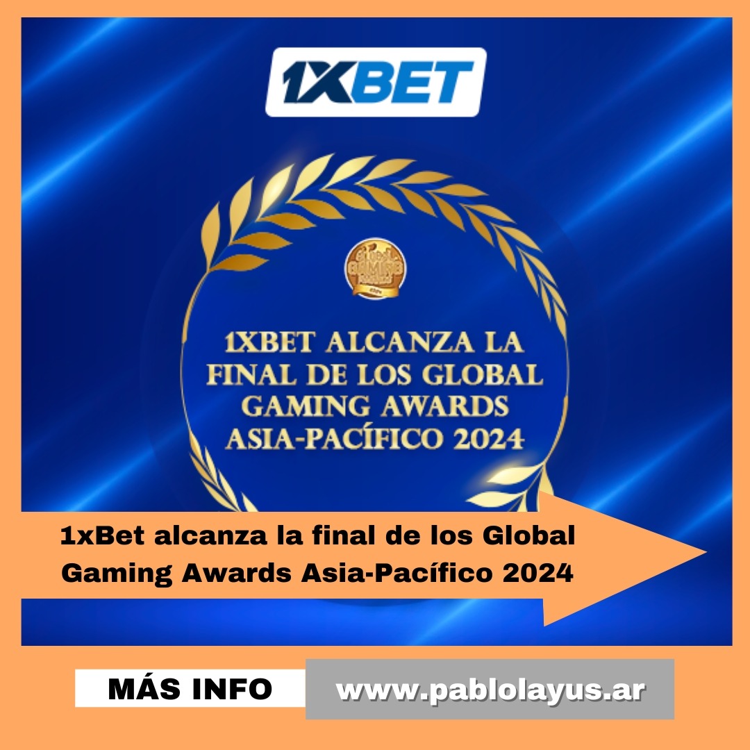 1xBet alcanza la final de los Global Gaming Awards Asia-Pacífico 2024